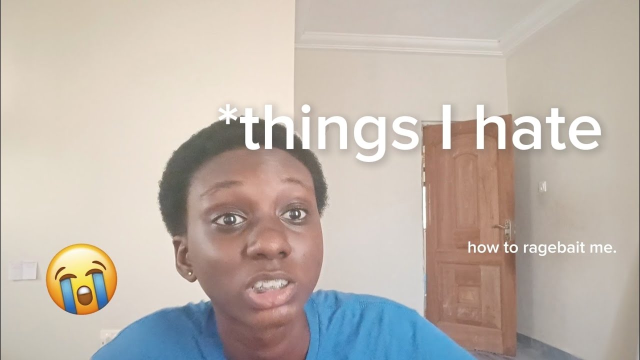 things I hate cus nobody asked