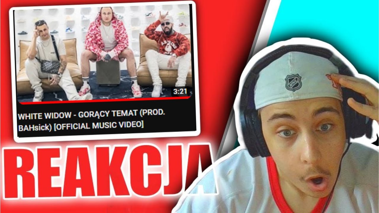 WHITE WIDOW - GORĄCY TEMAT (PROD. BAHsick) [OFFICIAL MUSIC VIDEO] (REAKCJA!!!)