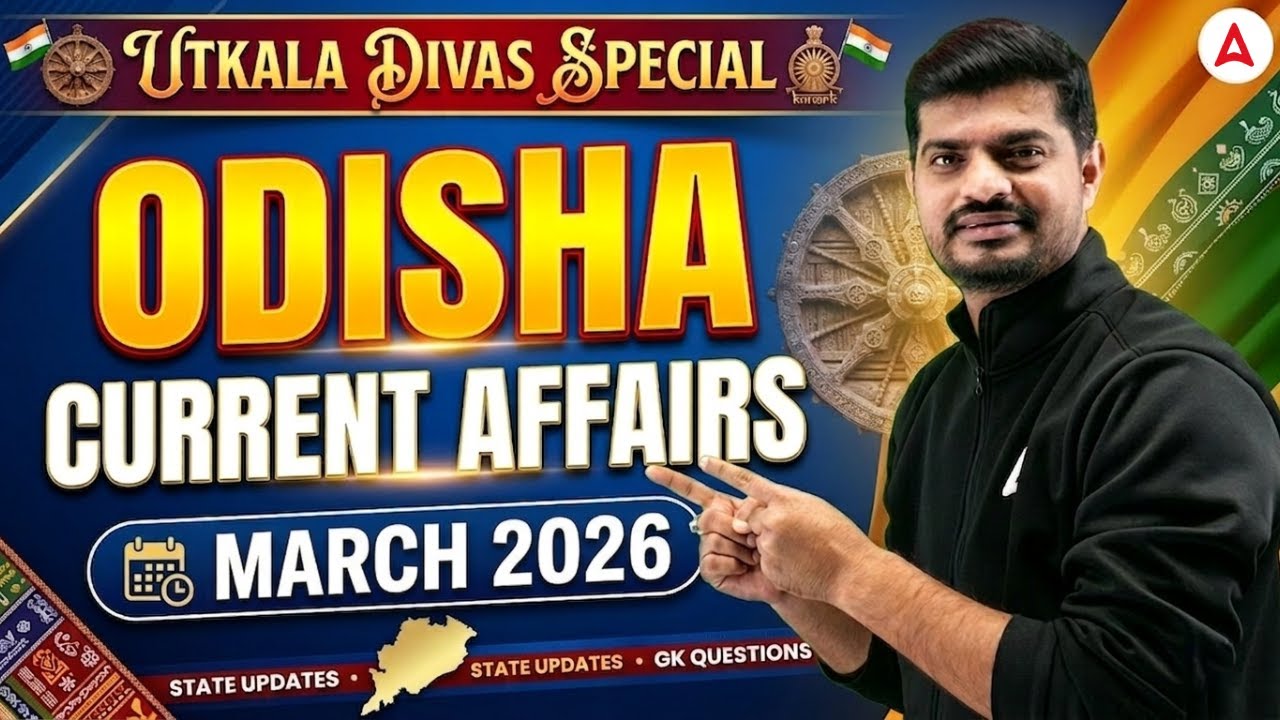 ODISHA CURRENT AFFAIRS | MARCH 2026  | Utkal Divas Special | By BIBHUTI SIR