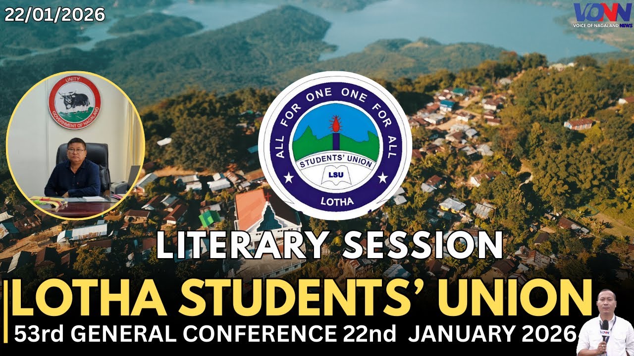LOTHA STUDENTS' UNION 53RD GENERAL CONFERENCE : LITERARY SESSION (DAY -2)