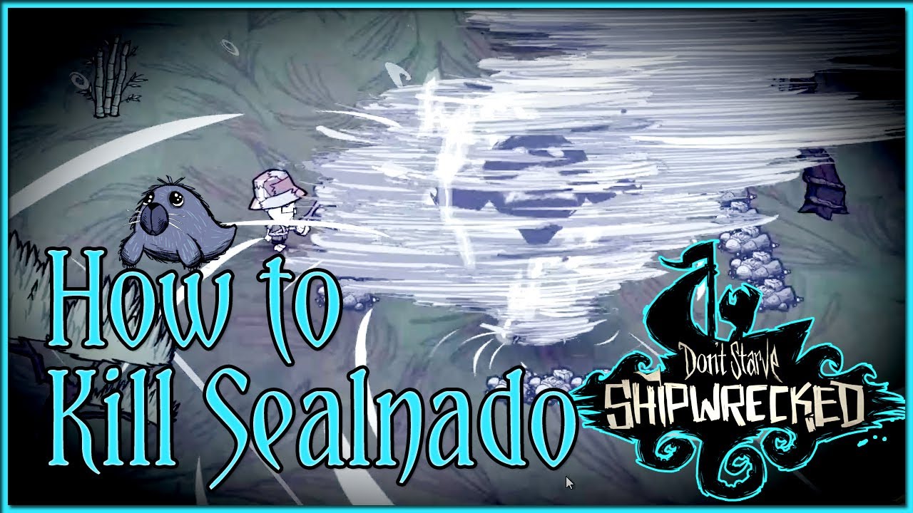 How to Kill Sealnado, Hurricane Season Boss in Don't Starve: Shipwrecked