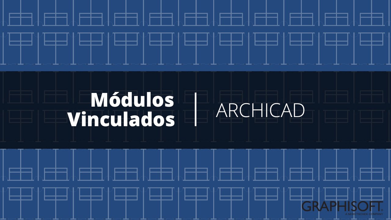 Módulos Vinculados  |  ARCHICAD  |  Webinar