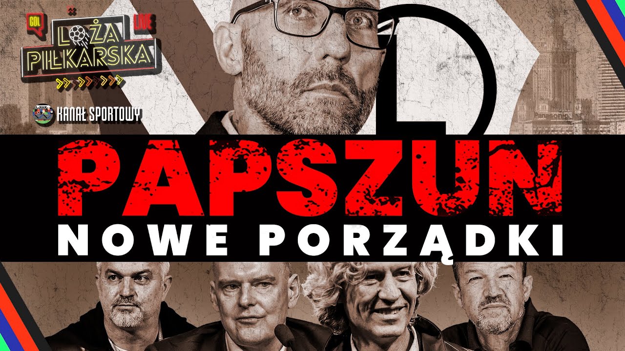 PAPSZUN - NOWE PORZĄDKI - LEGIA WARSZAWA. LOŻA PIŁKARSKA - BORZĘCKI, P.KOŹMIŃSKI, KOWALEWSKI, JANIAK