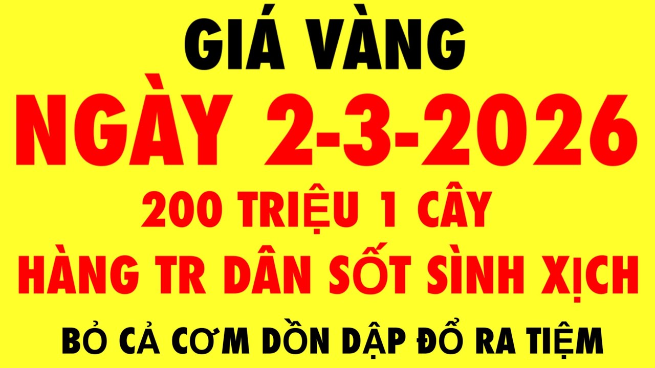 Giá vàng hôm nay sáng NGÀY 2-3-2026 - Giá vàng 9999 hôm nay / Giá vàng 9999 mới nhất - Giá vàng 9999