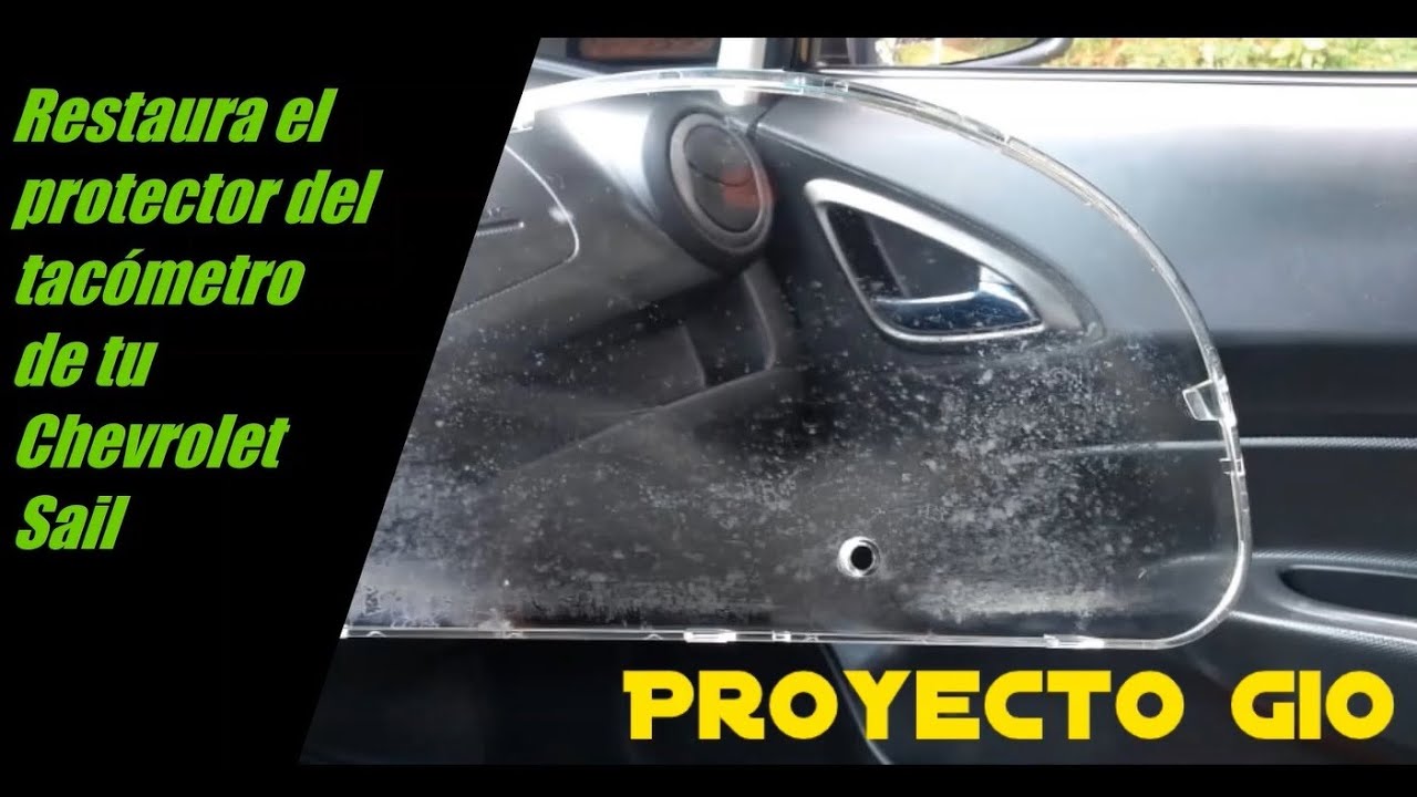 Restaura el protector del tacómetro de tu chevrolet Sail - Proyecto Gio