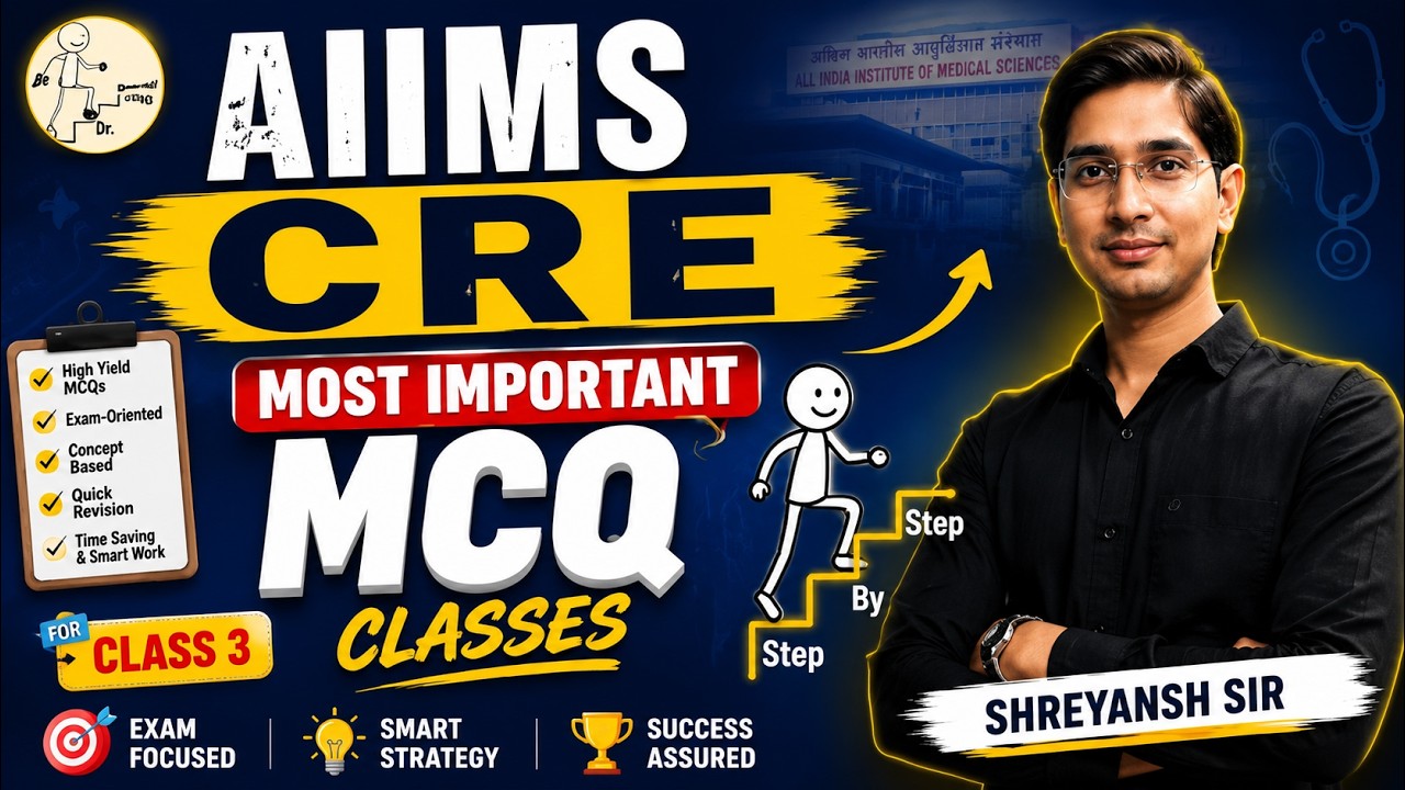 AIIMS CRE 5 🔴MOST IMPORTANT MCQs Class 🔴03 | Expected Questions for SELECTION #aiims #aiimscre2026