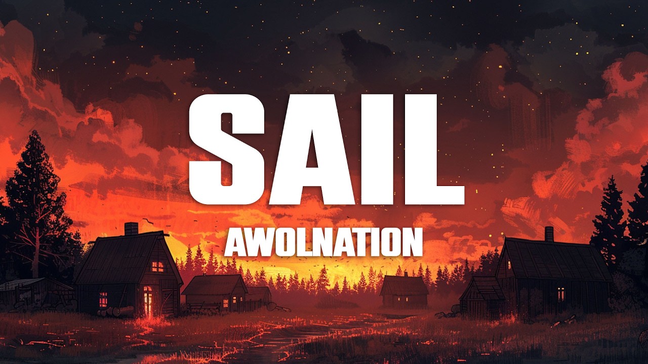 AWOLNATION - Sail (Lyrics)