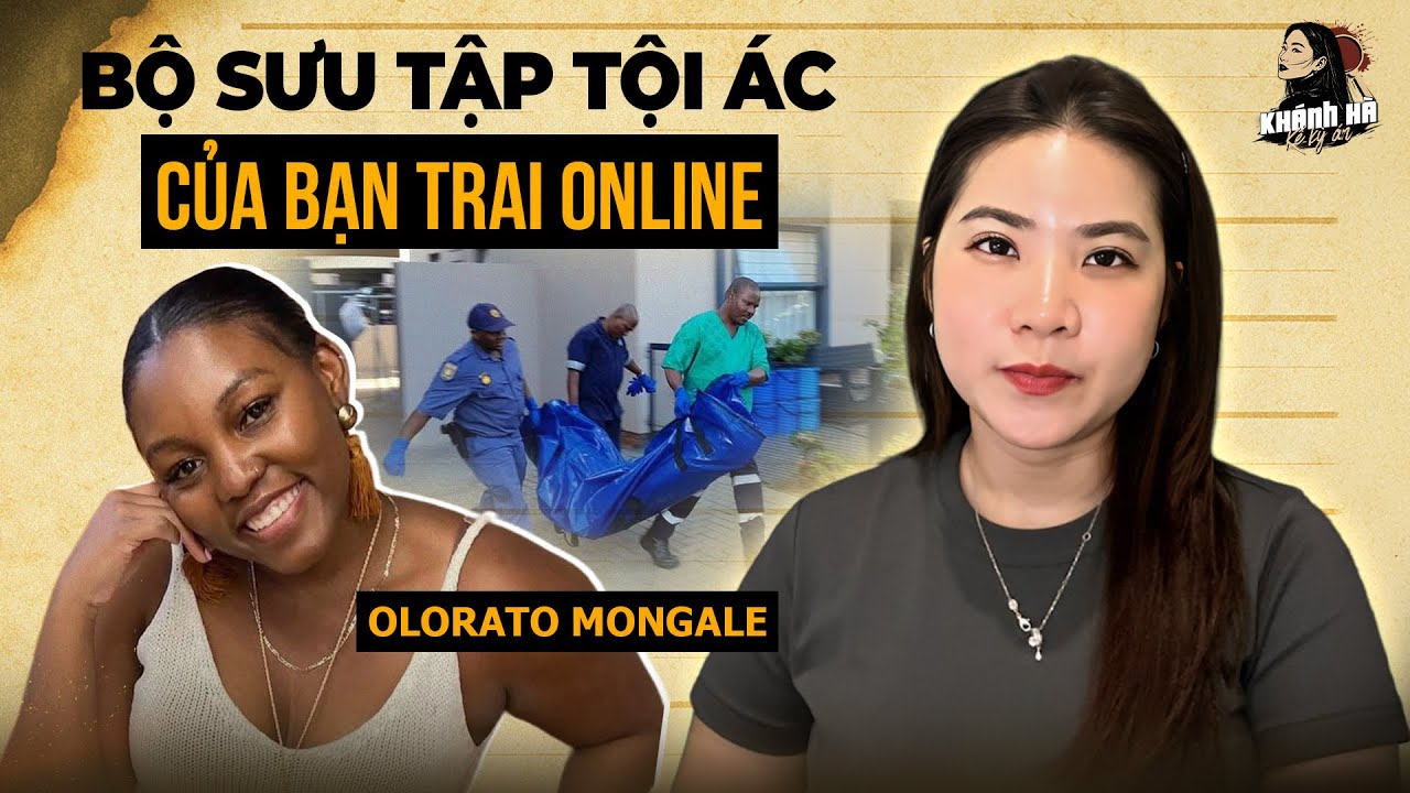 Vụ Cựu Nhà Báo Olorato Trở Về Trong Bao Tải Sau 2 Tiếng Hẹn Hò Bạn Trai Qua Mạng | Kỳ Án Mới 2025