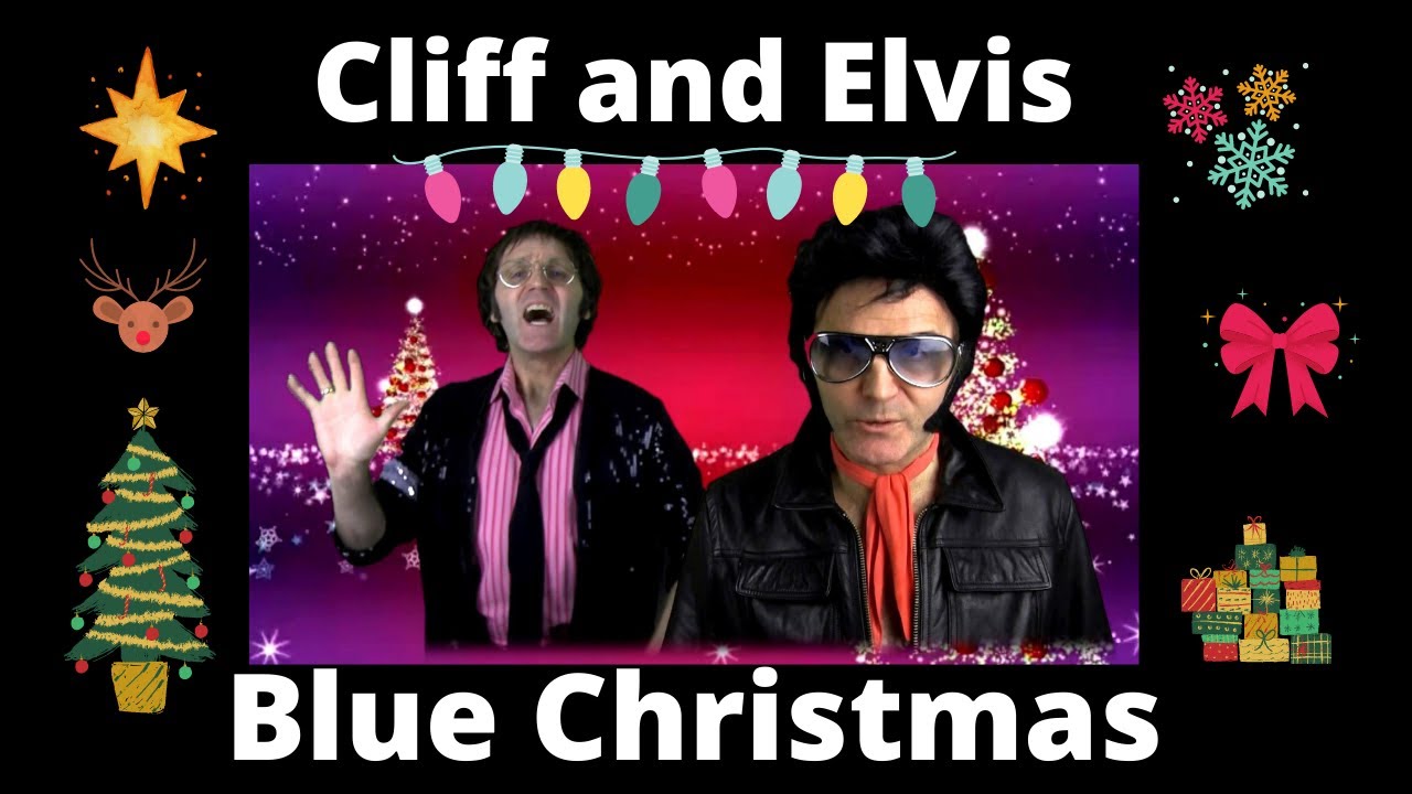 Elvis Presley and Cliff Richard -  Blue Christmas