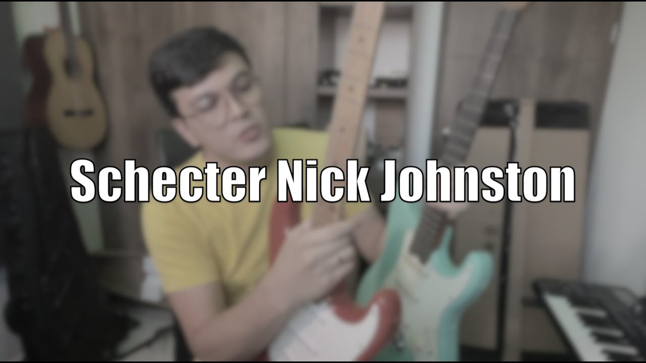 schecter nick johnston | Unboxing Review