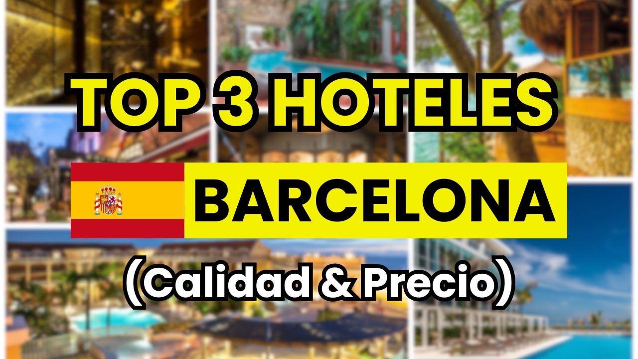 🥇 Mejores Hoteles en Barcelona relación calidad-precio (2026)