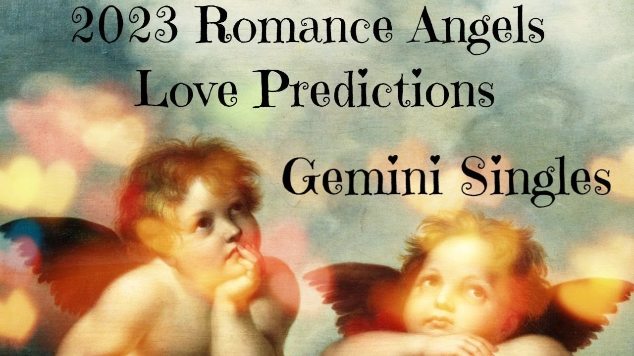 💋Gemini Singles ~ New Love & The Ex Factor! ~ 2023 Romance Angels Lovescope