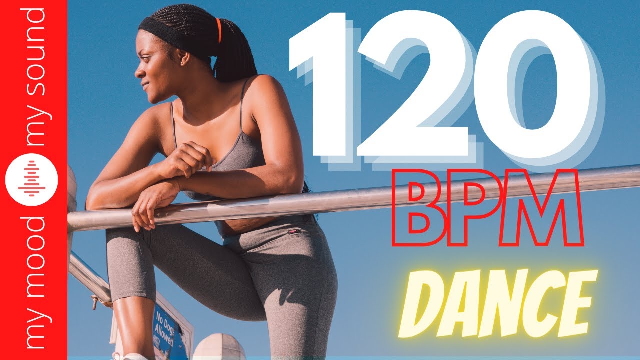 120 BPM Best Dance music for Running and Working out  # 54