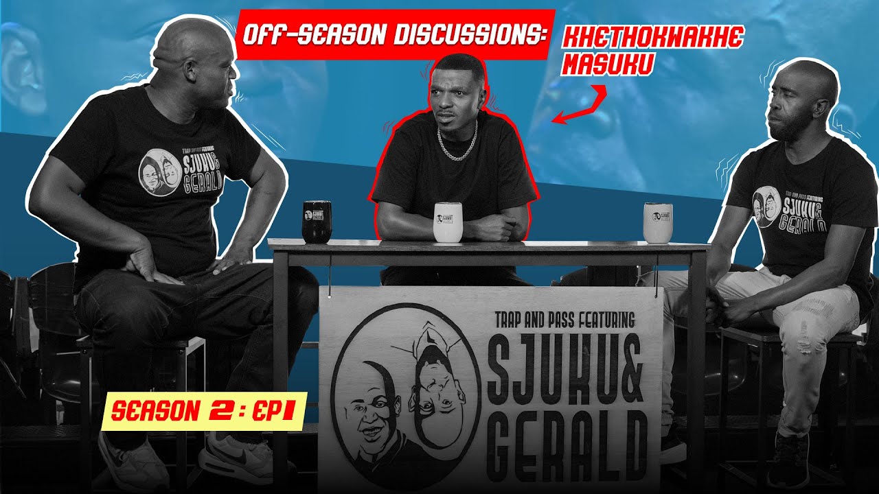 SEASON 2| EPISODE 1| Khethokwakhe Masuku | “Off-Season Discussions