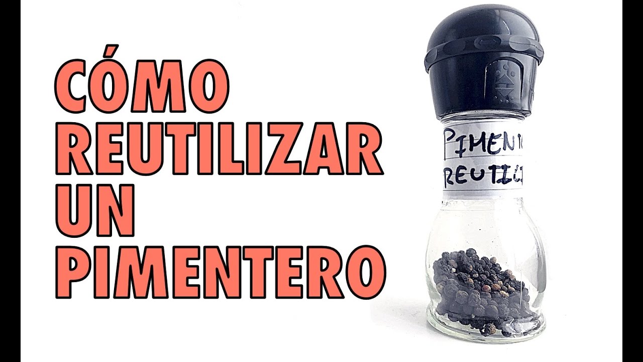 Cómo reutilizar un pimentero o un salero de usar y tirar
