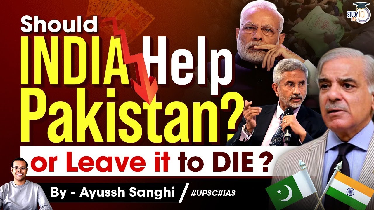 Pak is dying | Should India Help? or Let it die in its own sins? | Critical Analysis | UPSC