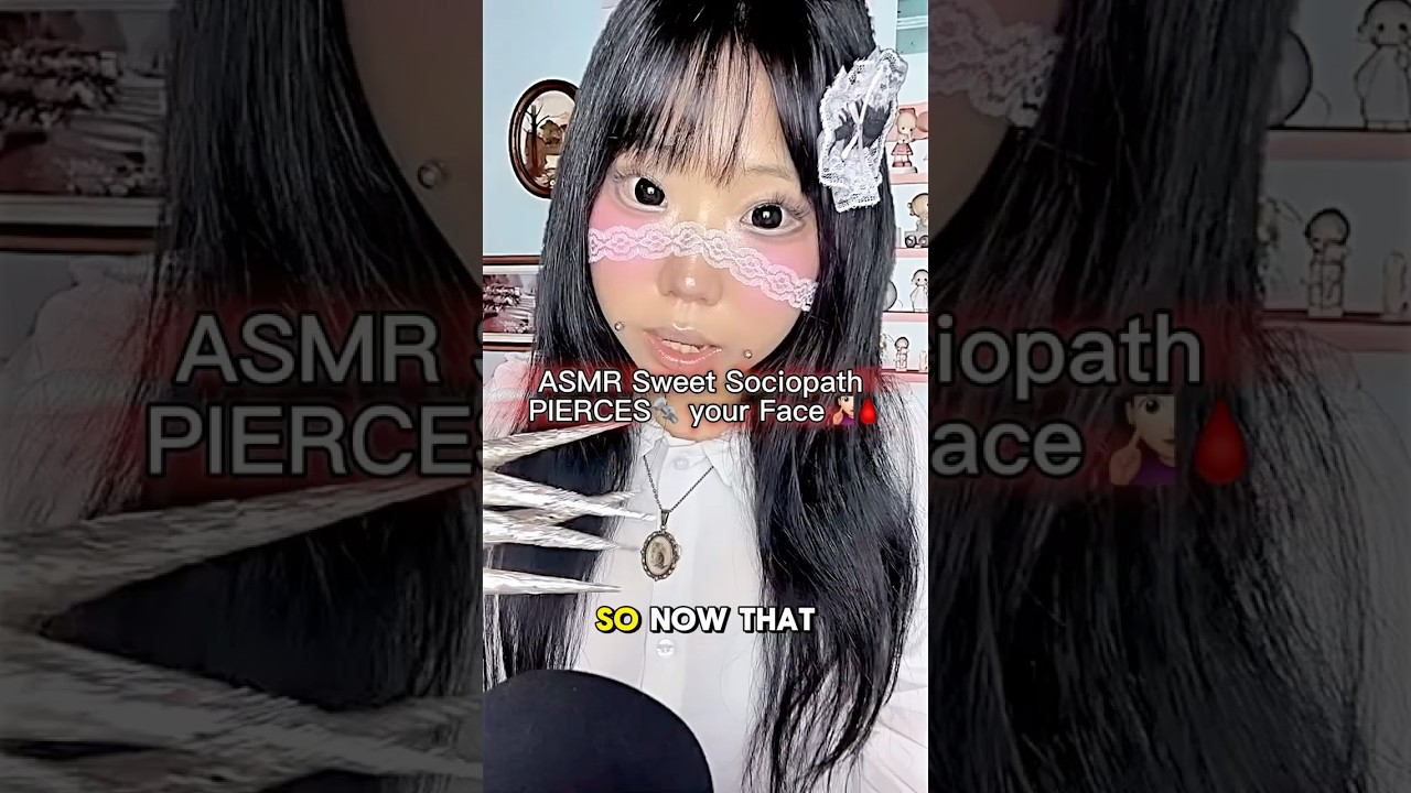 ASMR Sweet Sociopath PIERCES your Face🔩🩸 #horrorasmr #asmr #asmrsounds