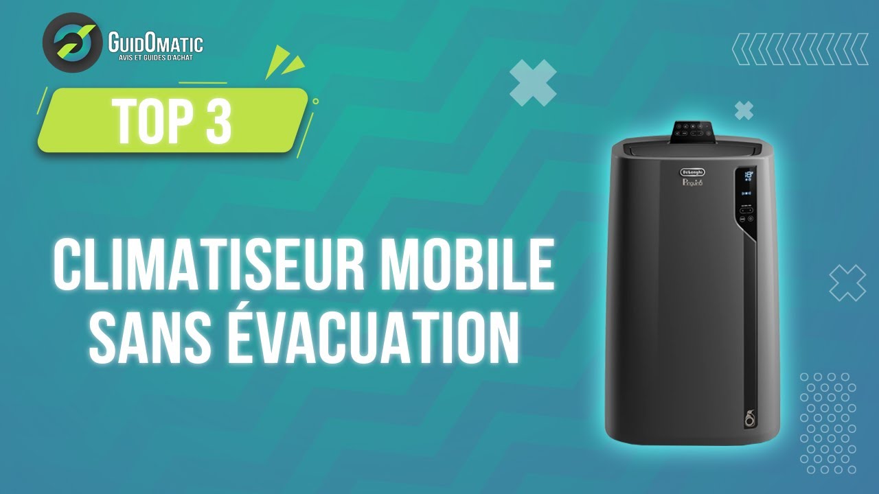 ⭐️ TOP 3 : CLIMATISEUR MOBILE SANS EVACUATION 2023