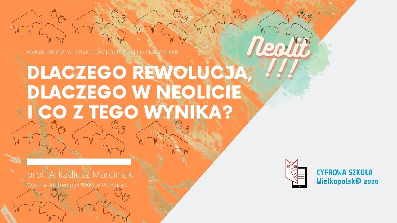 Dlaczego rewolucja, dlaczego w Neolicie i co z tego wynika? | prof. Arkadiusz Marciniak