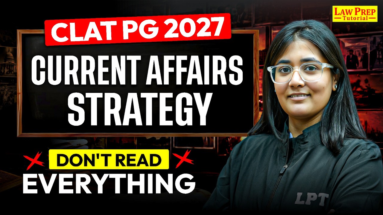 CLAT PG 2027 | The Right Way to Prepare Current Affairs | Smart Strategy