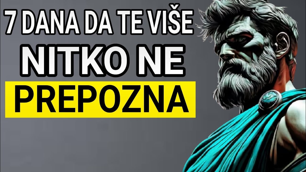 Bit ćete neprepoznatljivi za samo 7 dana ako ovo učinite | STOIČKA MUDROST