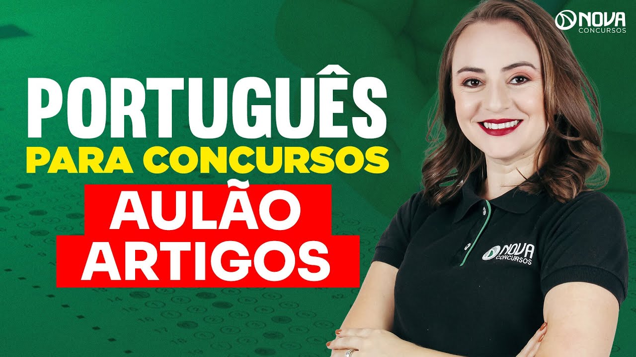 Portugu&ecirc;s para concursos: Aula completa Artigos