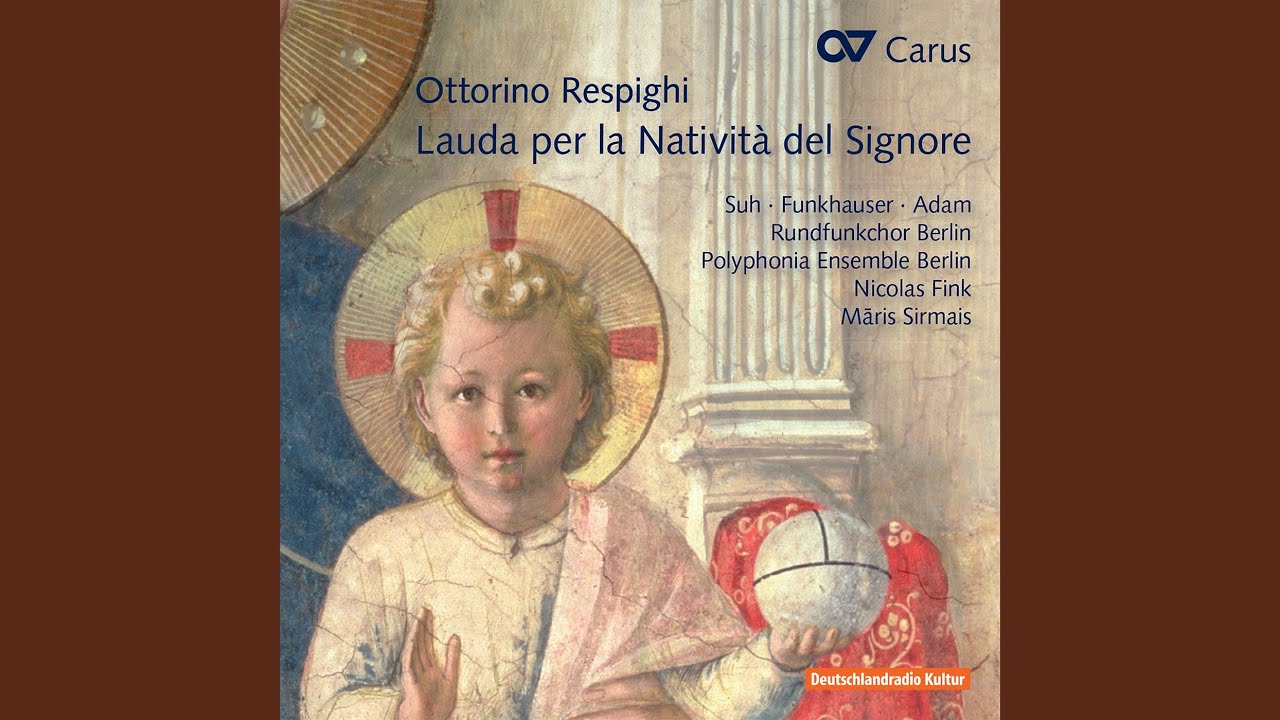 Respighi: Lauda per la Nativit&agrave; del Signore
