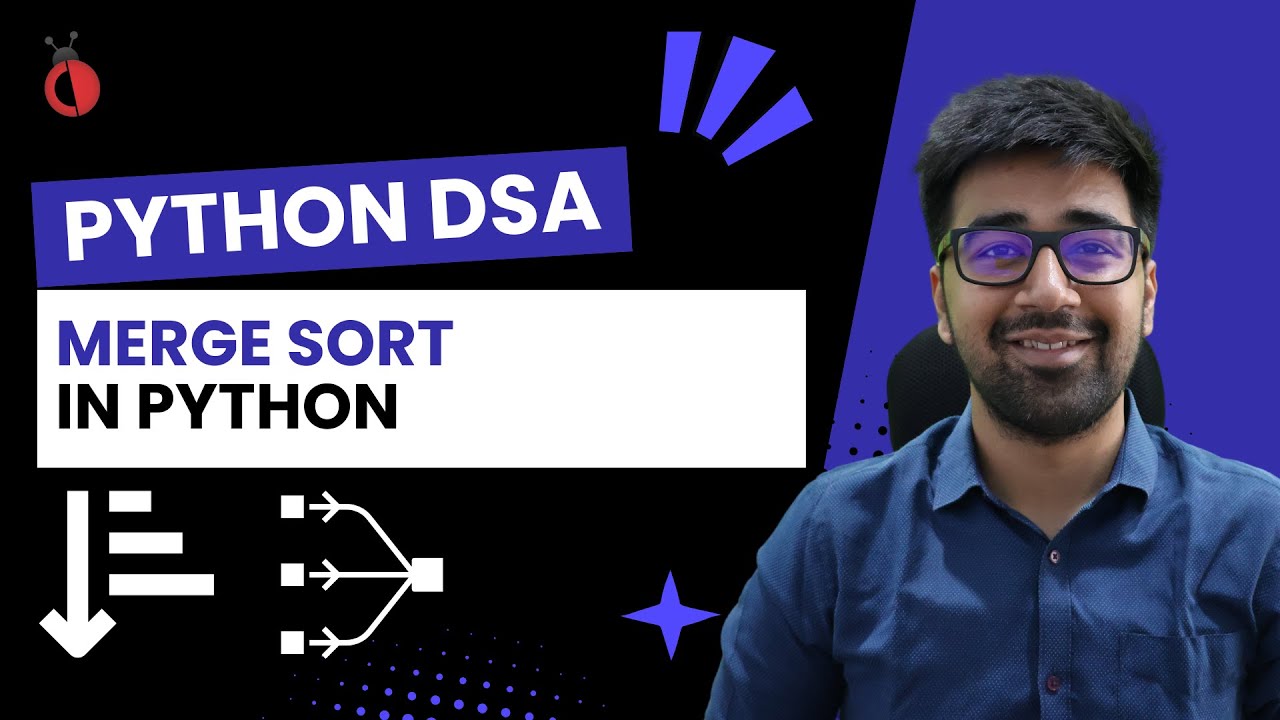 DSA in Python Course - Merge Sort in Python - Part 22 [Hindi] | Code & Debug