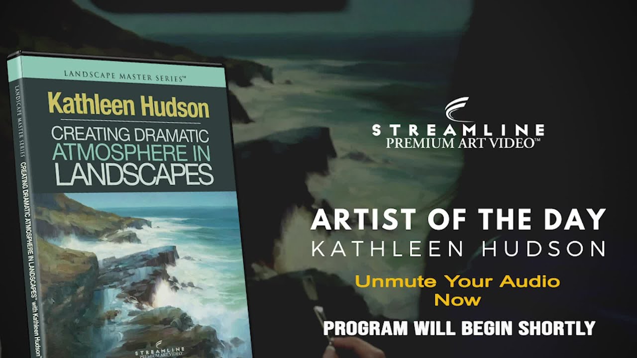 Kathleen Hudson “Creating Dramatic Atmosphere in Landscapes” **FREE LESSON VIEWING**