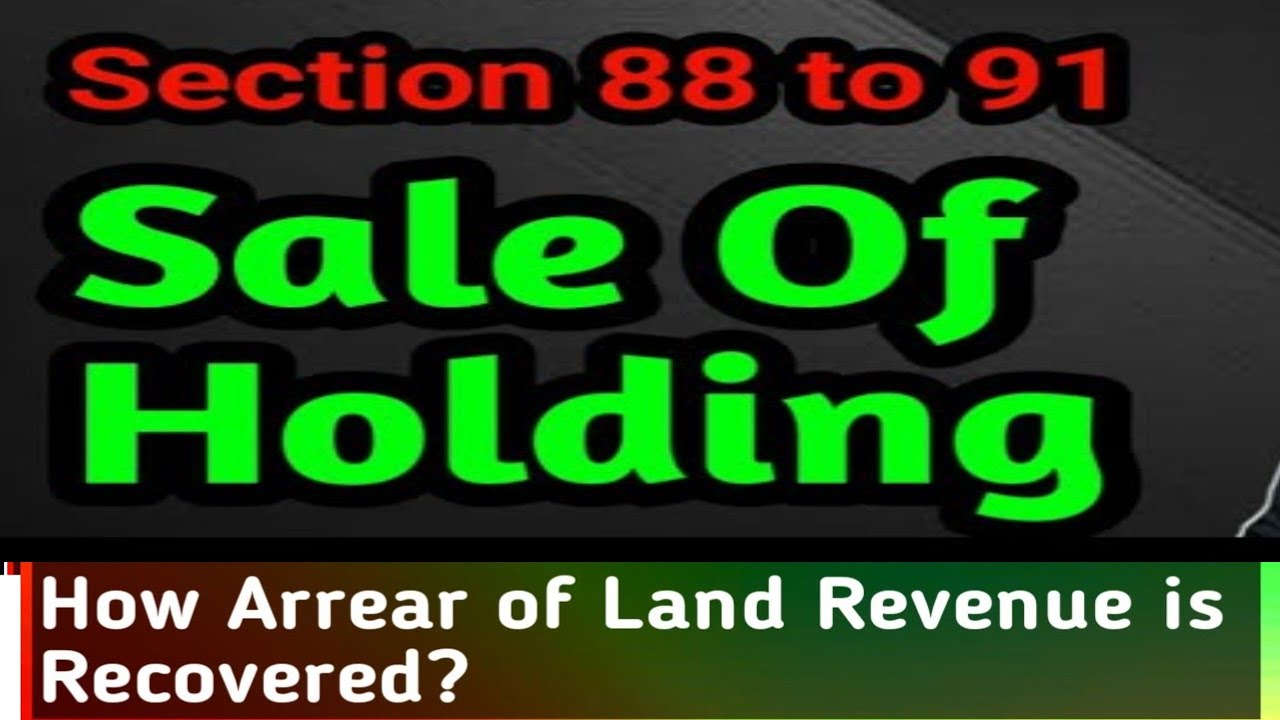 SEC 88-91 OF LAND REVENUE ACT, 1967 I Sale of Holdings I Immovable Property of Defaulter I Remedies