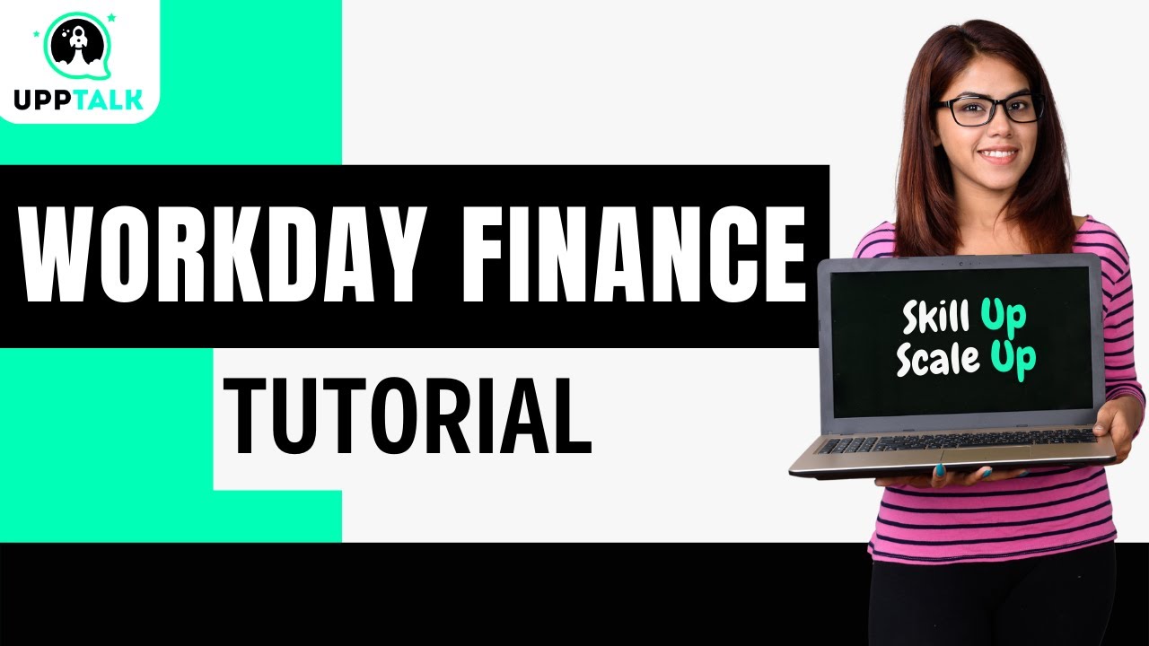 Workday Finance Tutorial For Beginners | Workday Finance Online Training | Workday Course | Upptalk