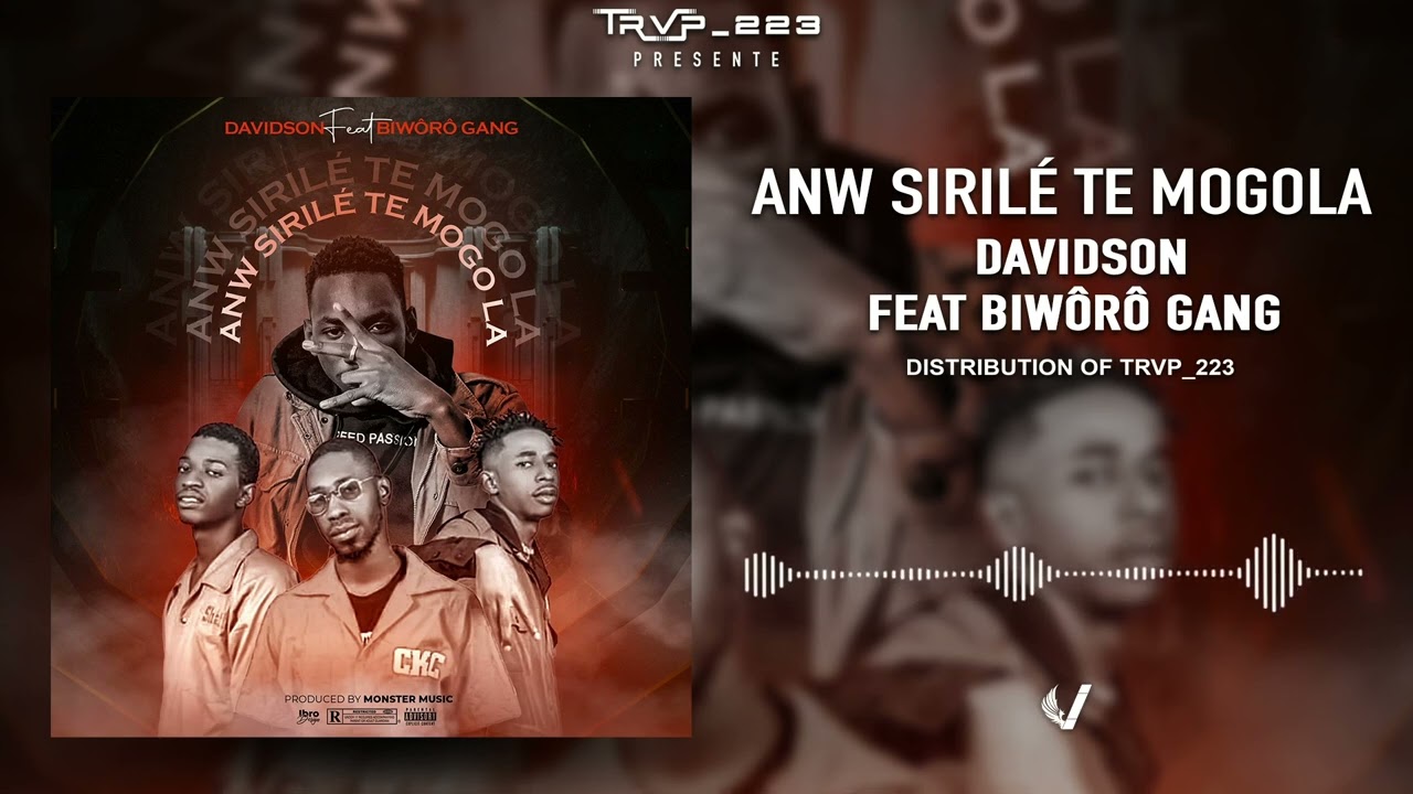 Davidson feat Biworo Gang - Anw sirilé te mogola (Audio officiel 2022)