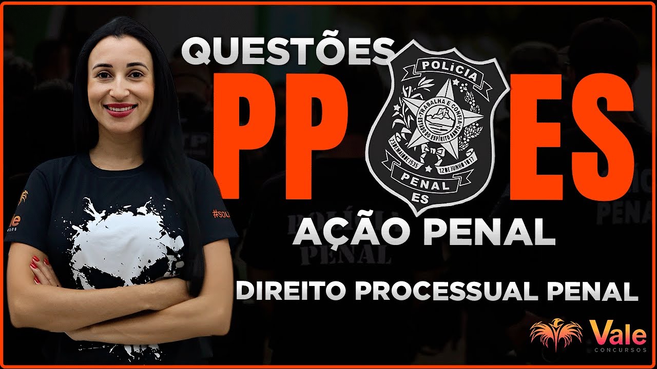 PPES - Direito Processual Penal - Ação Penal - Questões