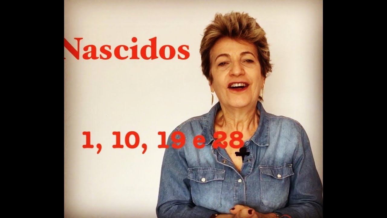 Nascidos dia 1, 10, 19 e 28 de qualquer mês!