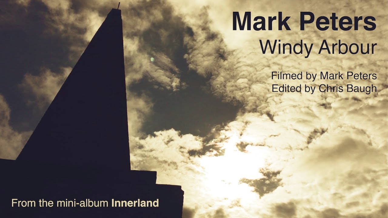 Mark Peters - Windy Arbour (Official Video)