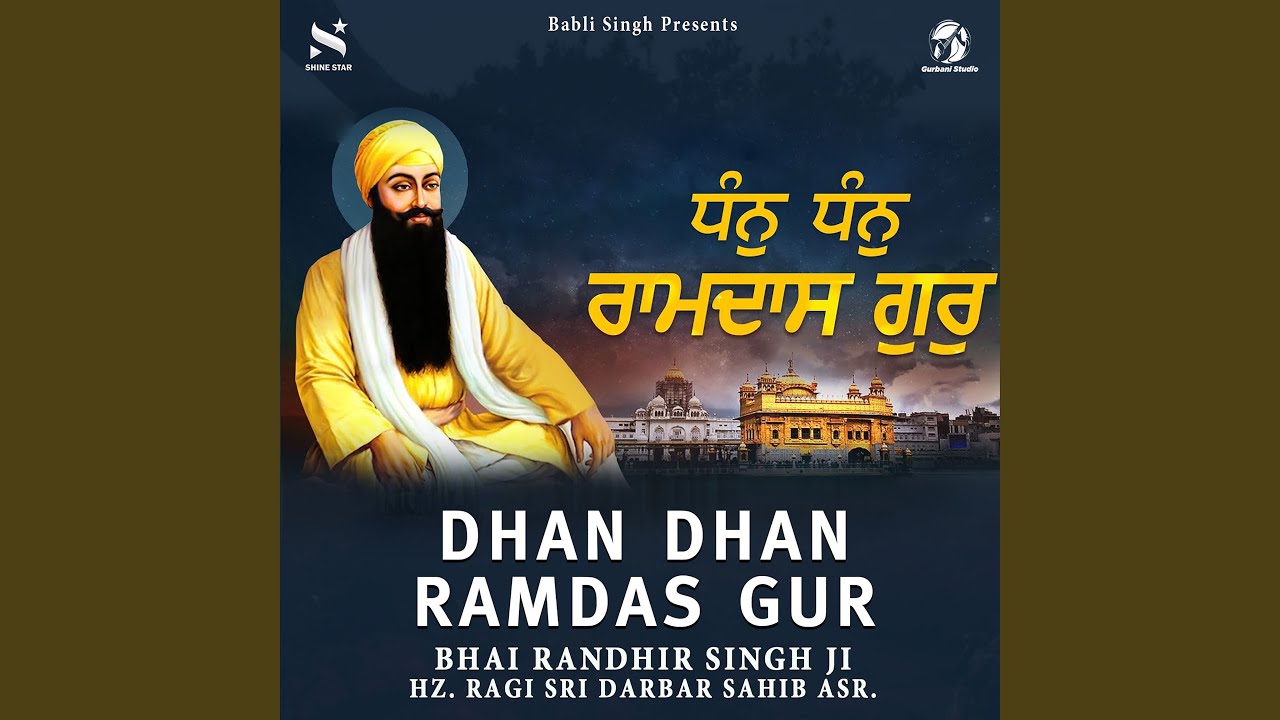 Dhan Dhan Ramdas Gur By Bhai Randhir Singh Ji