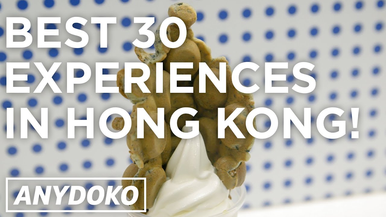 The Top 30 Experiences To Have in Hong Kong!
