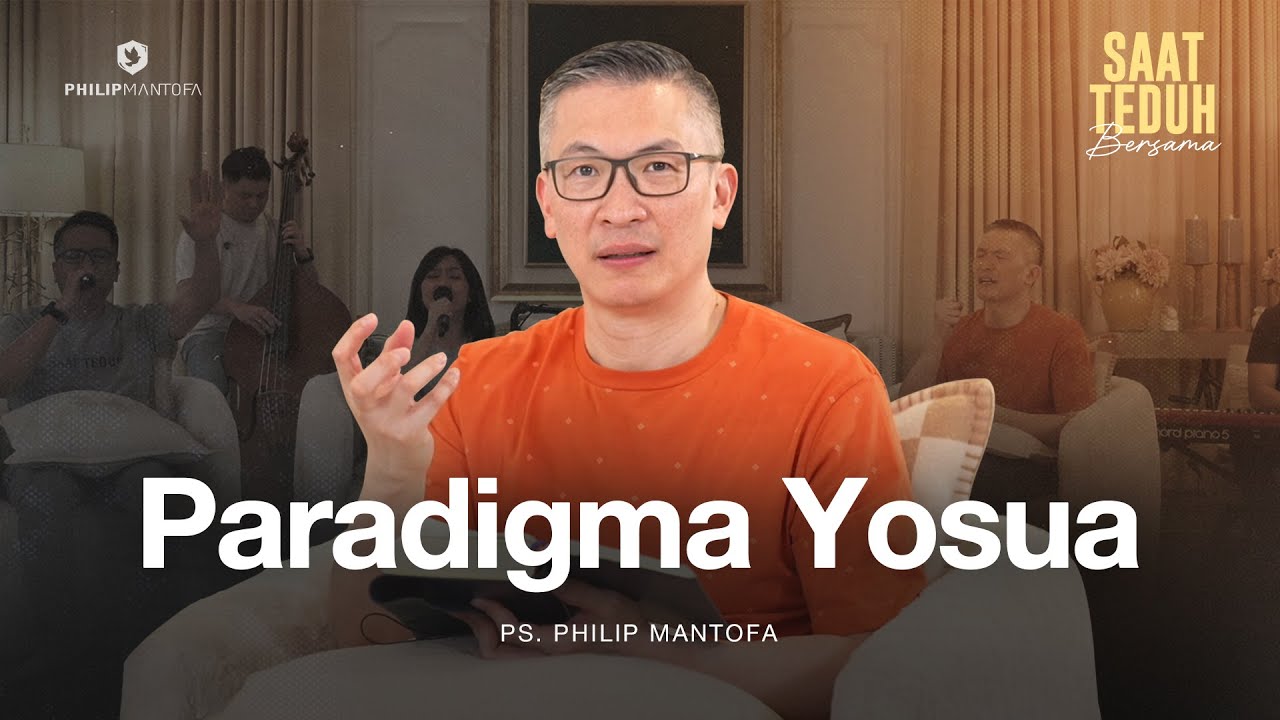 Saat Teduh Bersama - PARADIGMA YOSUA | 16 Oktober 2024 (Official Philip Mantofa)