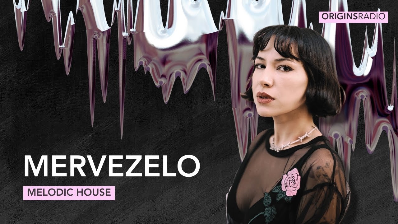 Mervezelo - Melodic House - OriginsRadio