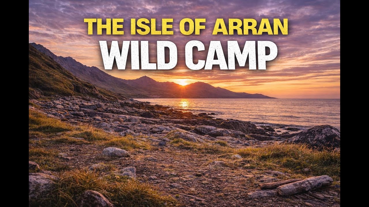Isle of Arran Wild Camp