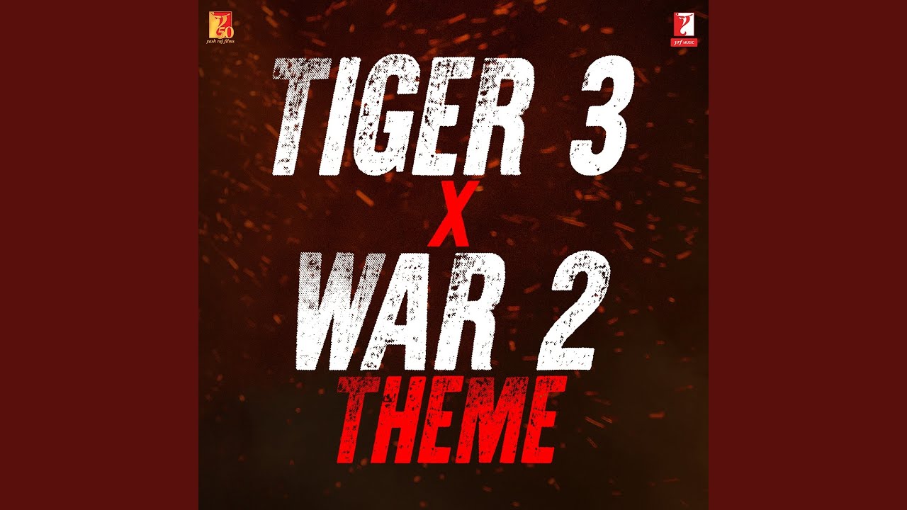 Tiger 3 x War 2 Theme