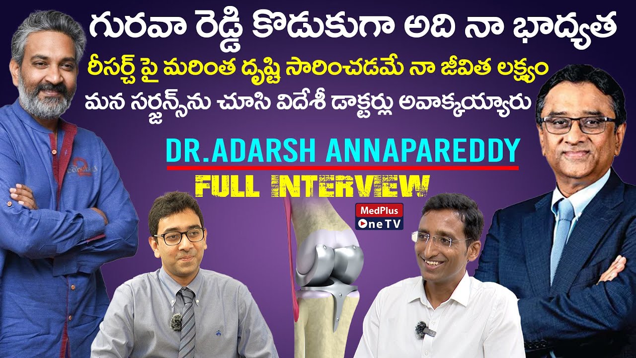 Dr. Adarsh Annapareddy Interview | He Shared In-Depth Information about Orthopedics | Doctors Talk