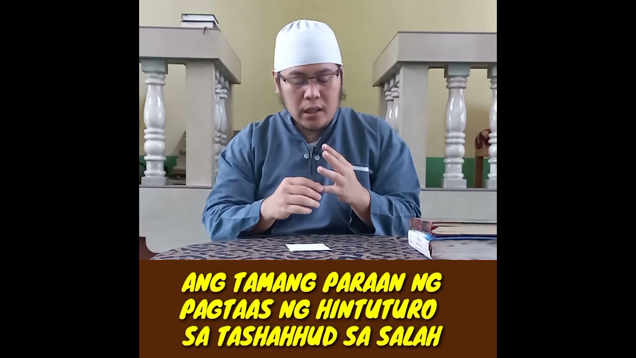 ANG TAMANG PARAAN NG PAG-TAAS NG HINTUTURO SA TASHAHHUD