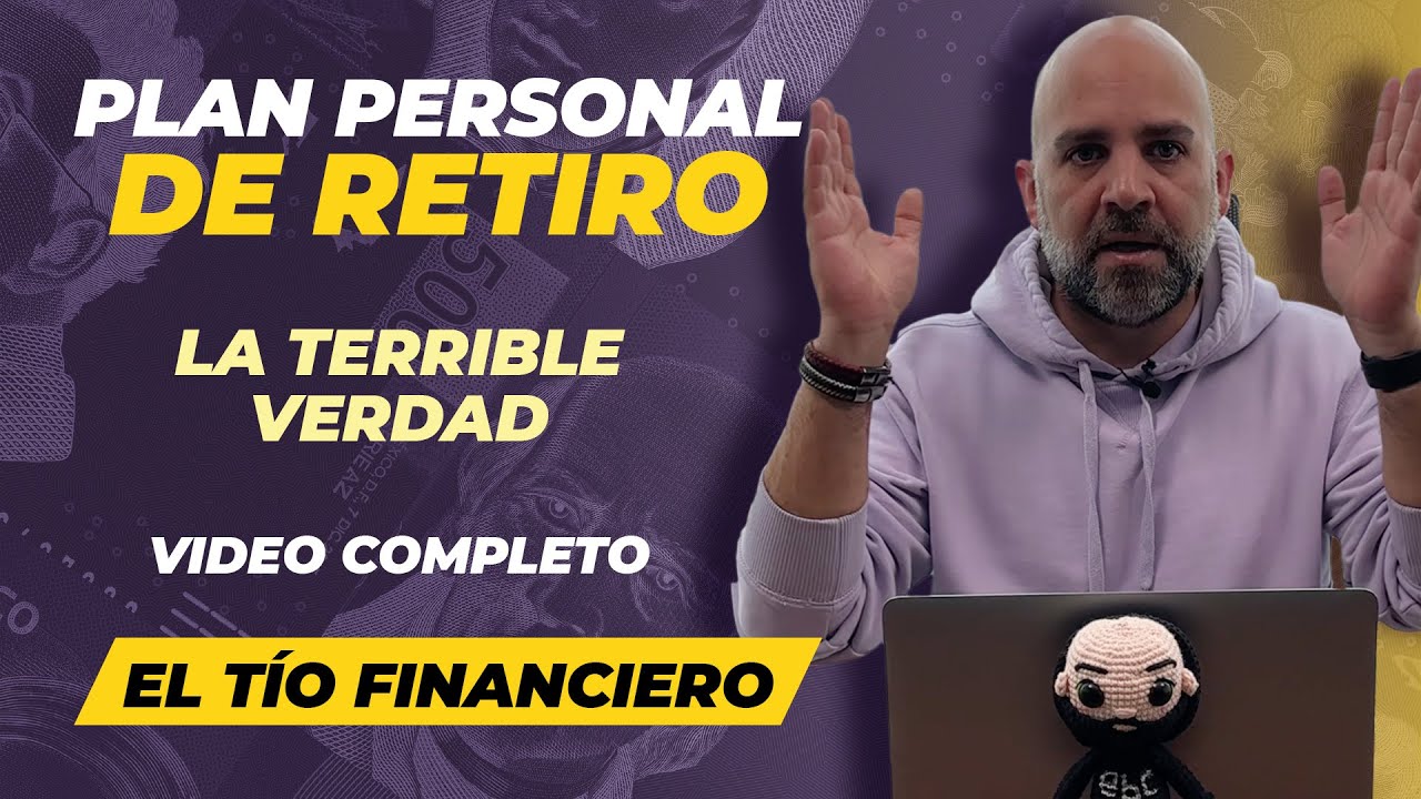 Plan Personal de Retiro | La terrible verdad | Video completo