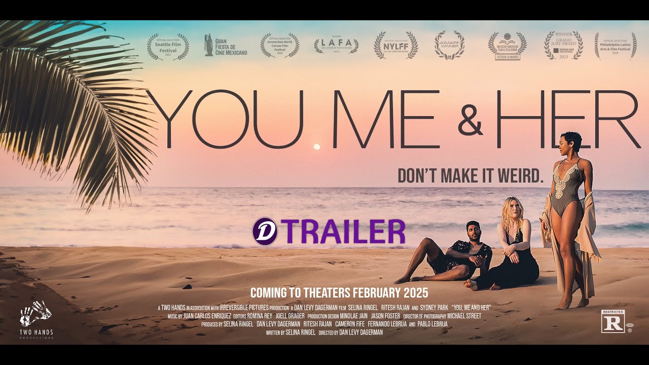 You, Me & Her Trailer