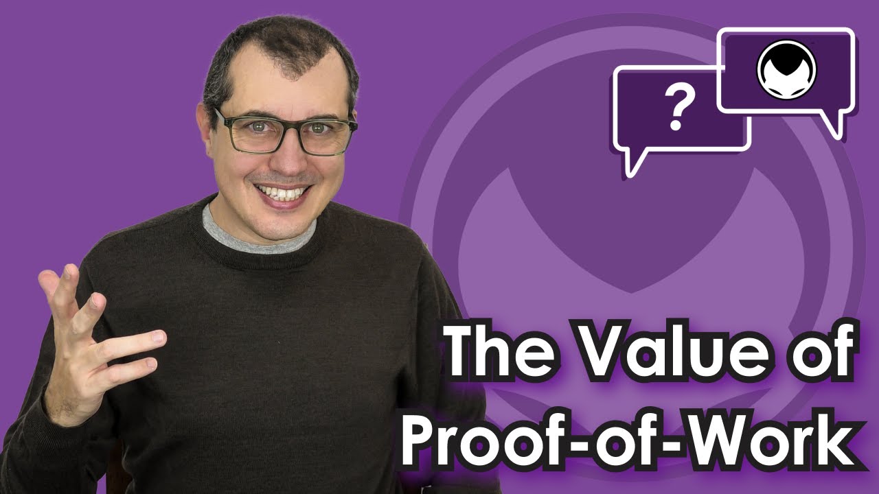 Bitcoin Q&A: The Value of Proof-of-Work