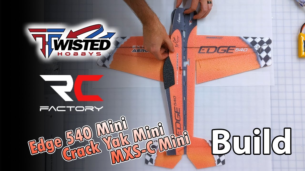 Twisted Hobbys — Mini Edge/MXS/Yak — сборка и первый полёт