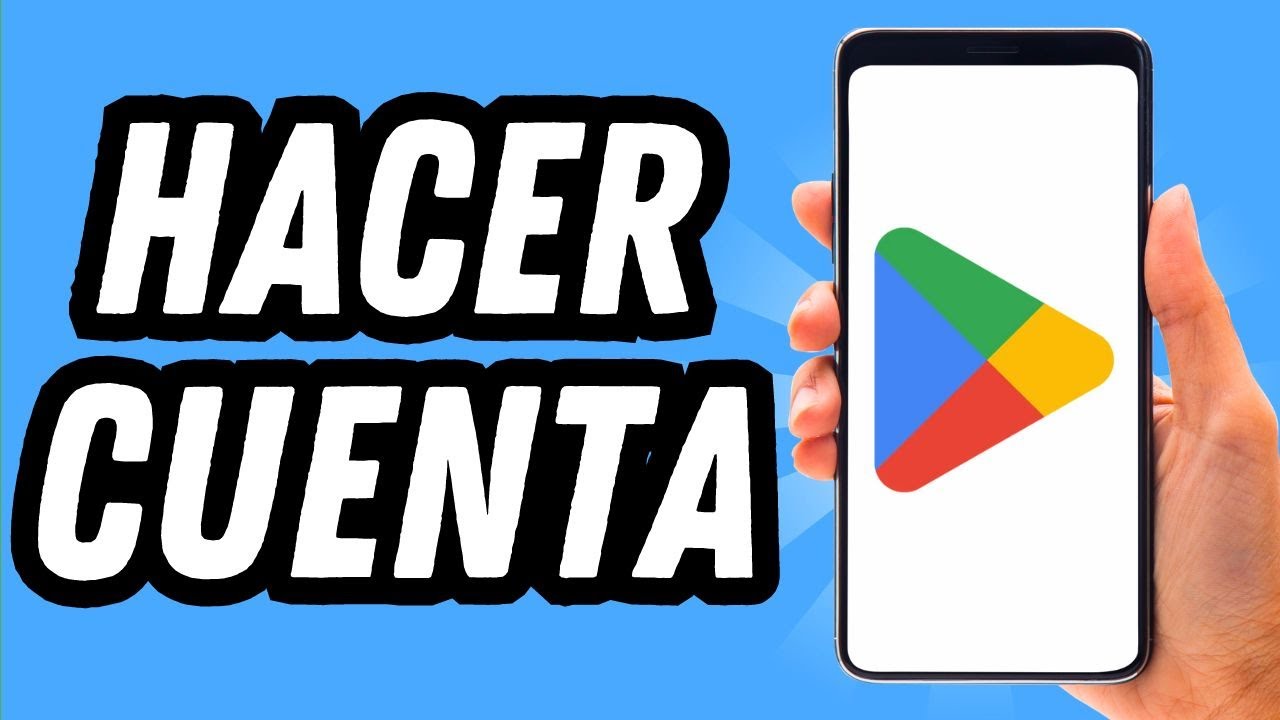 Como hacer una cuenta en Play Store para celular (GU&Iacute;A COMPLETA)