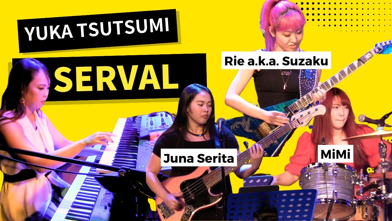 Serval - Tsutsumi Yuka (2024/6/5 @汐留築地BLUEMOOD)