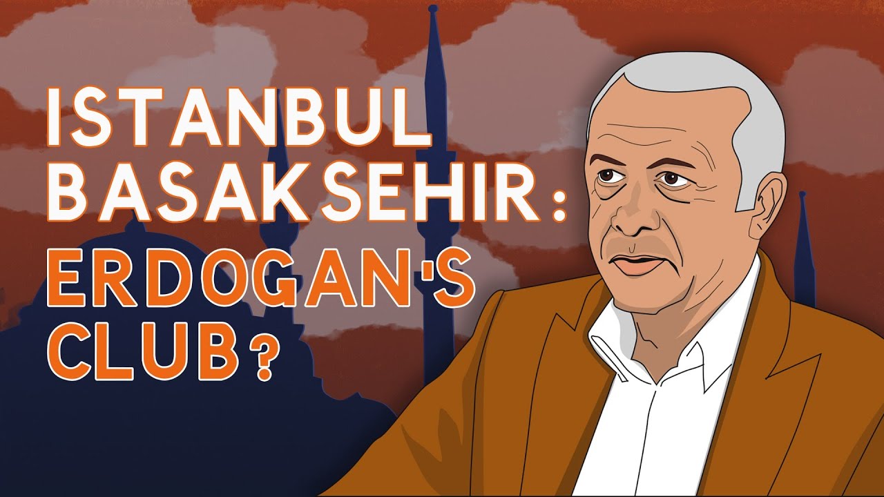 İstanbul Başakşehir: Erdogan's club?
